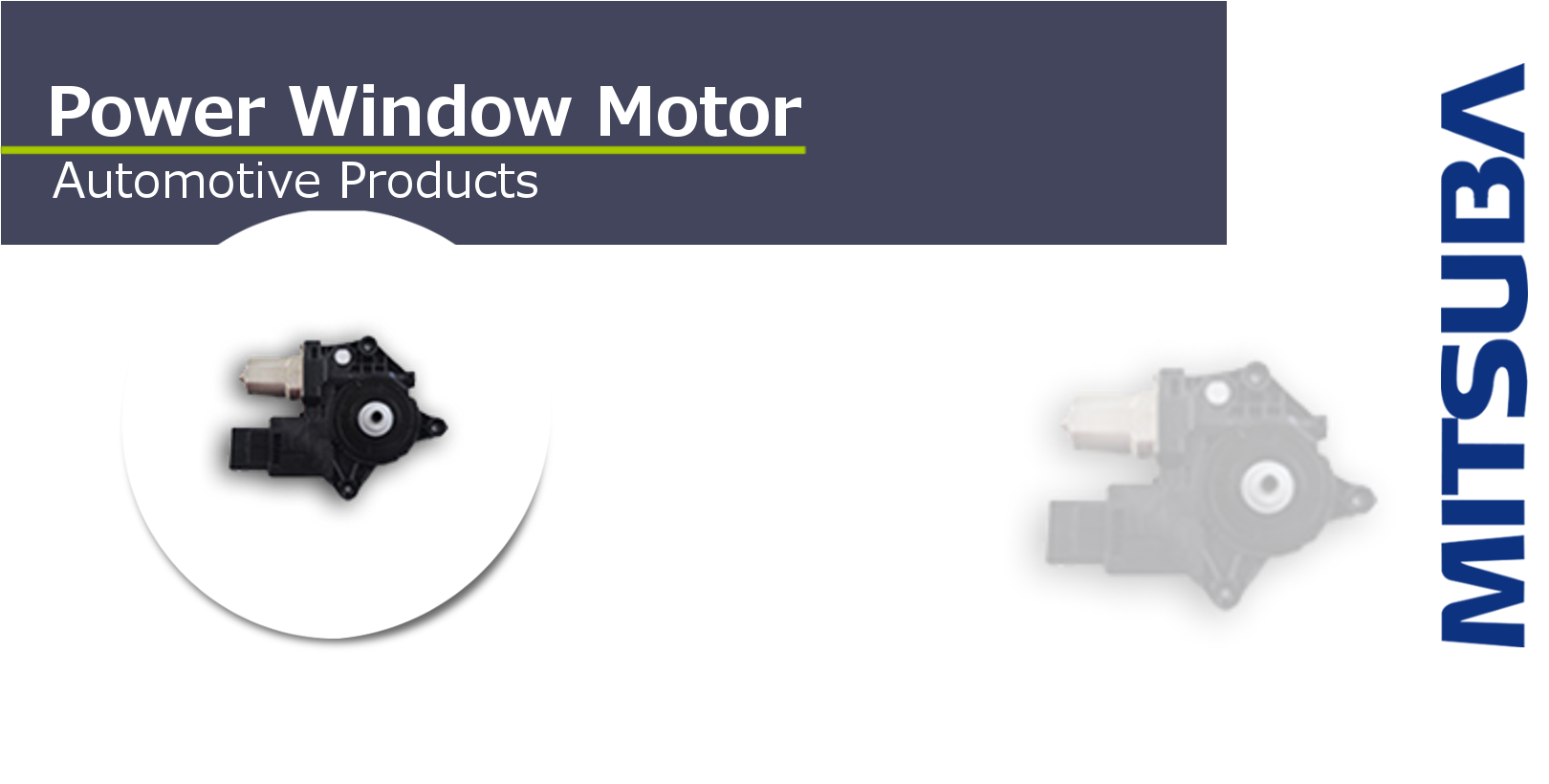 Automotive Products | Power Window Motor