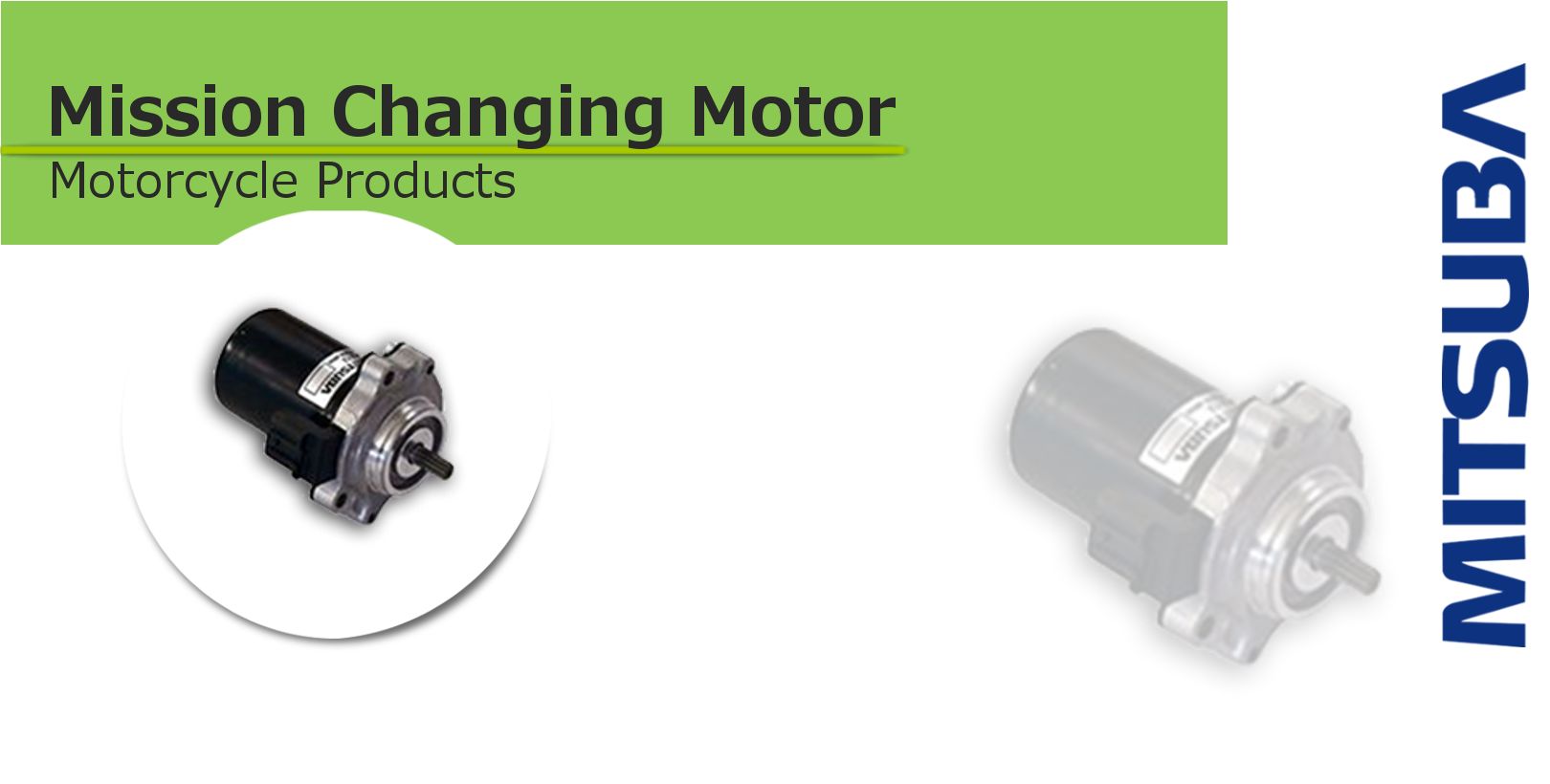 Mission Changing Motor